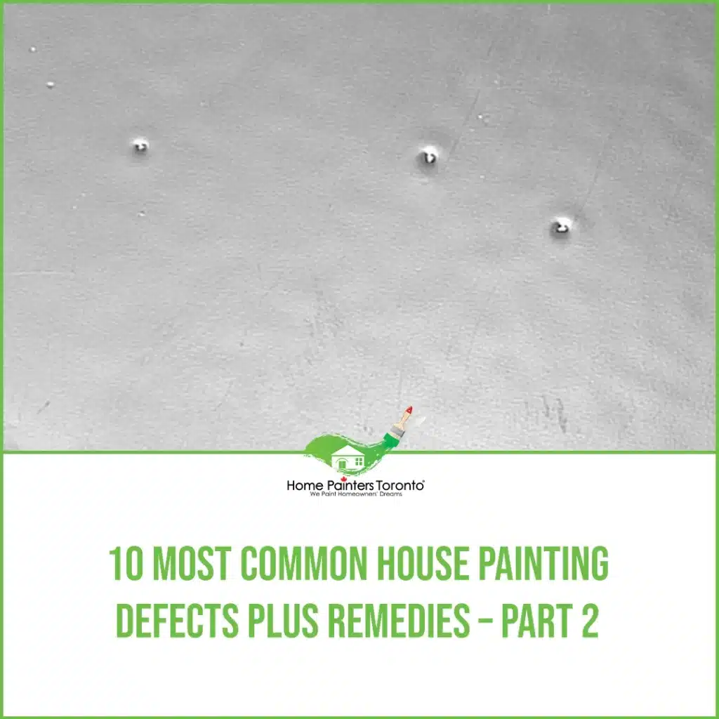 10 Most Common House Painting Defects Plus Remedies - Part 2