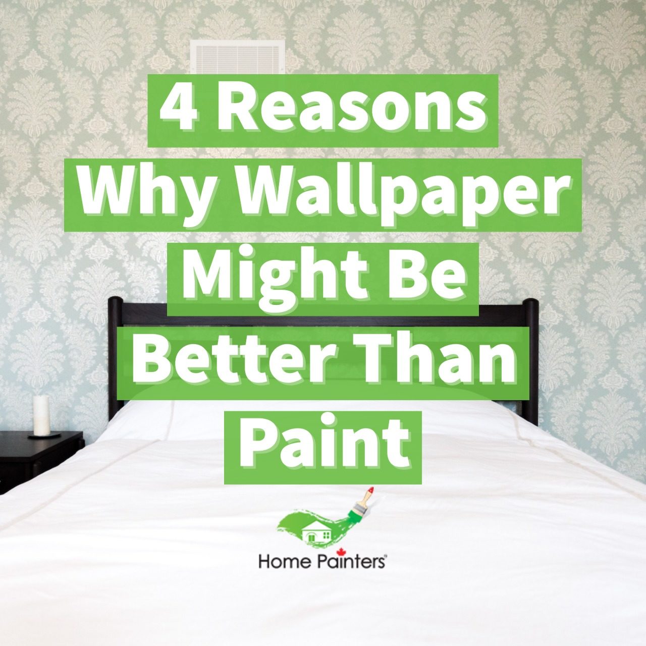 4 Reasons Why Wallpaper Might Be Better Than Paint - HPT Blog