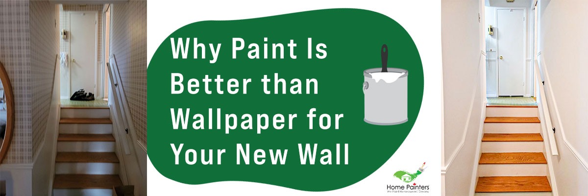 Why Paint Is Better than Wallpaper for Your New Wall - HPT Blog Why Paint Is Better than Wallpaper for Your New Wall - HPT Blog