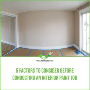 5 Factors to Consider Before Conducting an Interior Paint Job