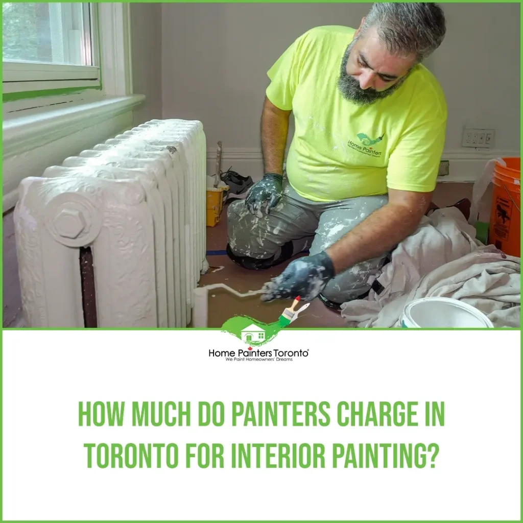 How Much Do Painters Charge in Toronto For Interior Painting