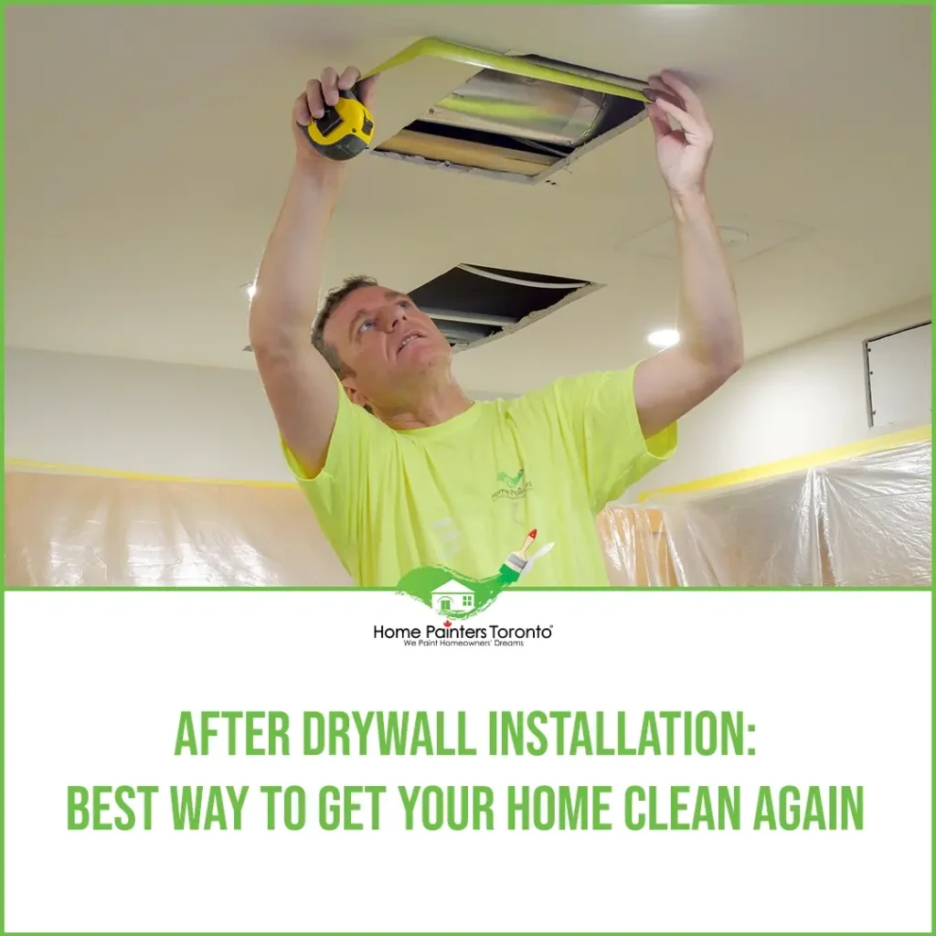 After Drywall Installation Best Way to Get Your Home Clean Again