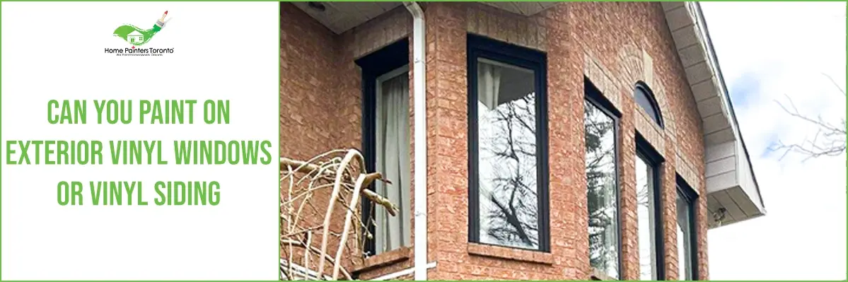 Can You Paint on Exterior Vinyl Windows or Vinyl Siding Banner