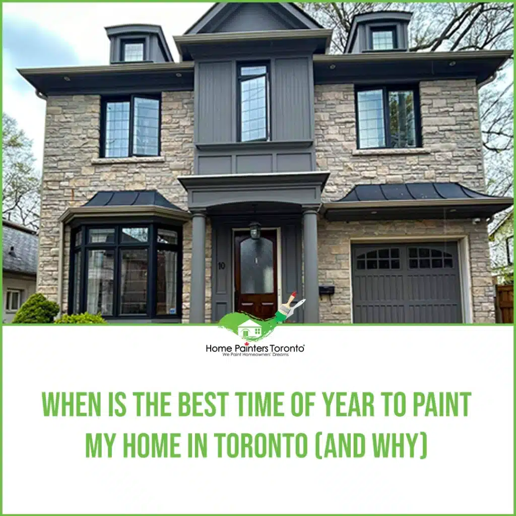 When is the Best Time of Year to Paint My Home in Toronto (and Why) Image
