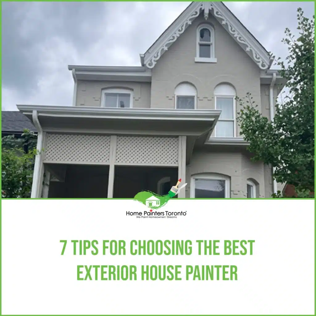 7 Tips For Choosing the Best Exterior House Painter