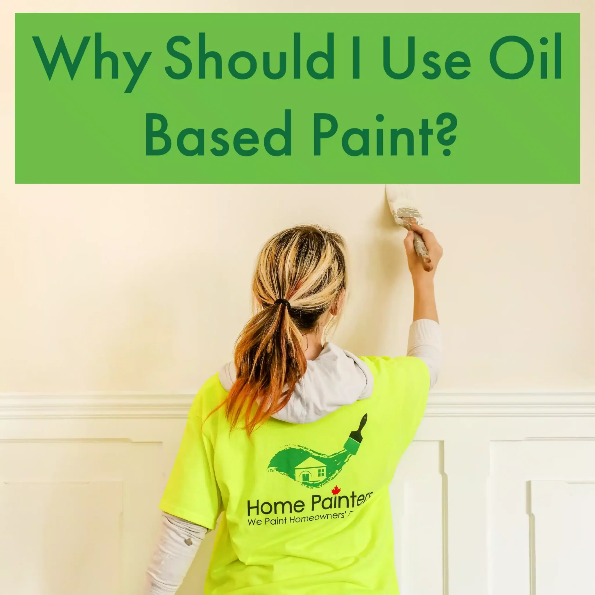 why should I use oil based paint