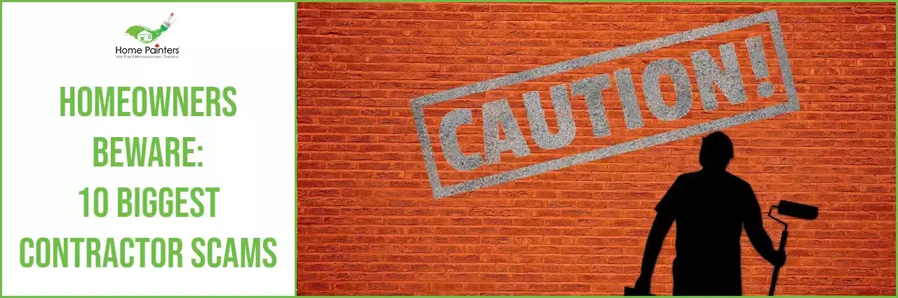 Homeowners must beware of the contractor scams