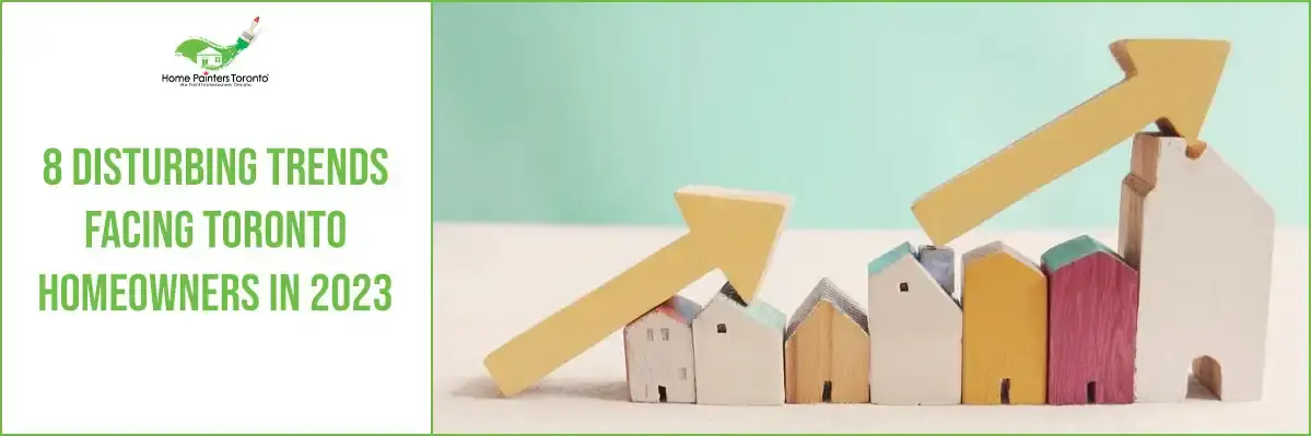 8 Disturbing Trends Facing Toronto Homeowners banner