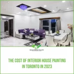 The Cost Of Interior House Painting In Toronto in 2023 featured