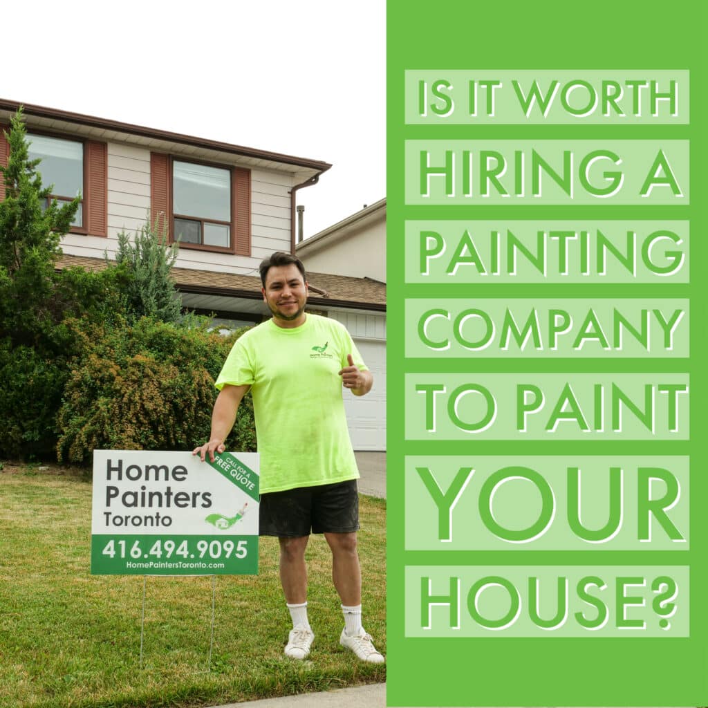 Is It Worth Hiring A Painting Company To Paint Your House?