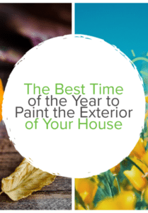 The Best Time of Year to Paint the Exterior of Your House
