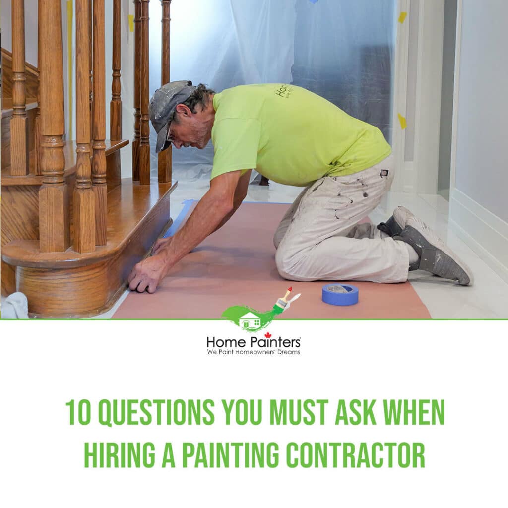 10 Questions You Must Ask When Hiring A Painting Contractor