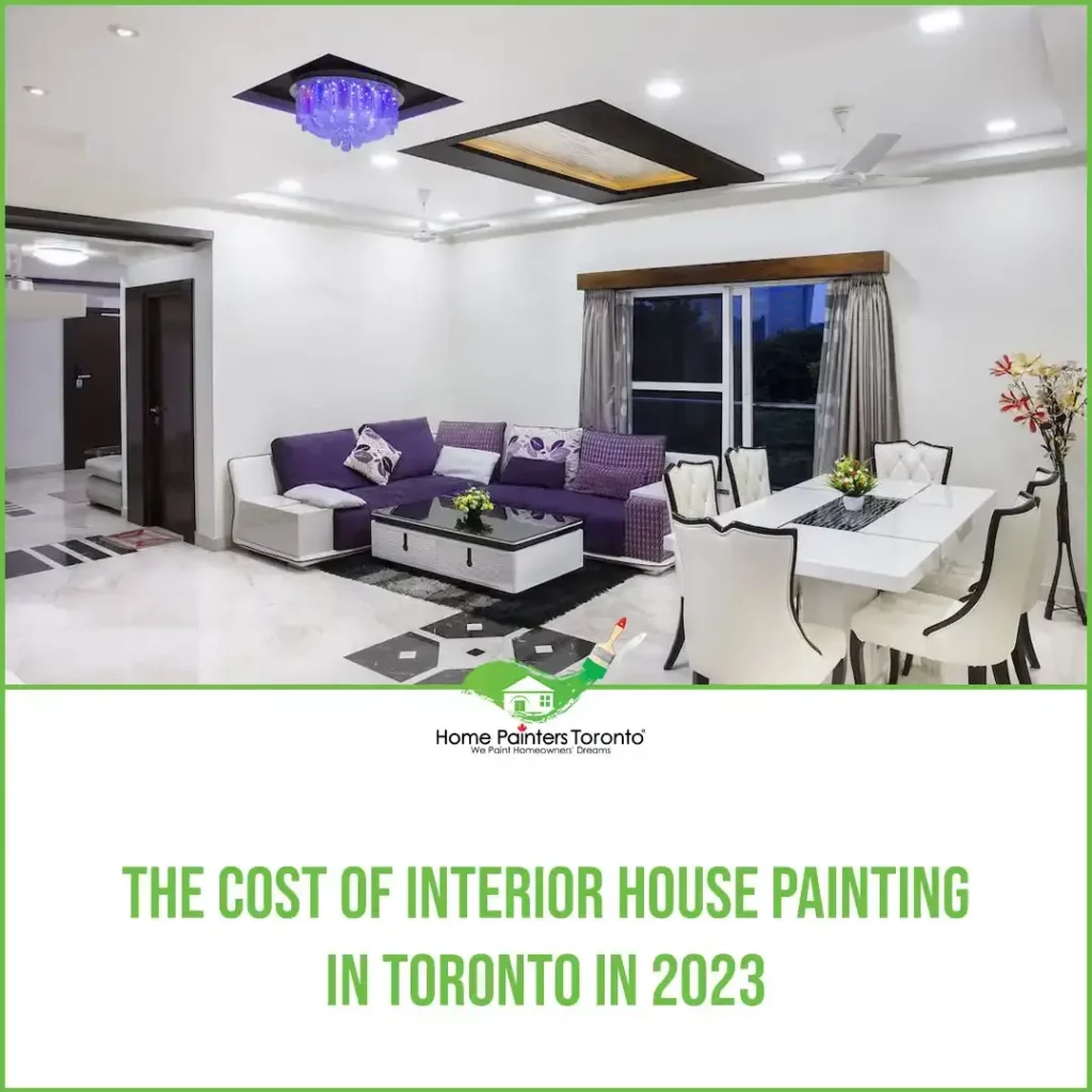 The Cost Of Interior House Painting In Toronto in 2023