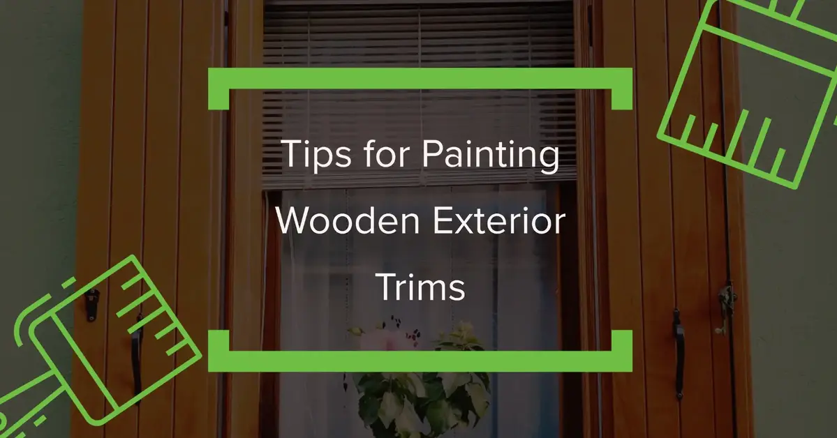 painting tips for wooden exterior trims