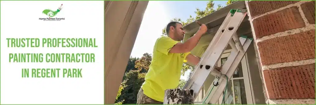 Trusted Professional Painting Contractor In Regent Park