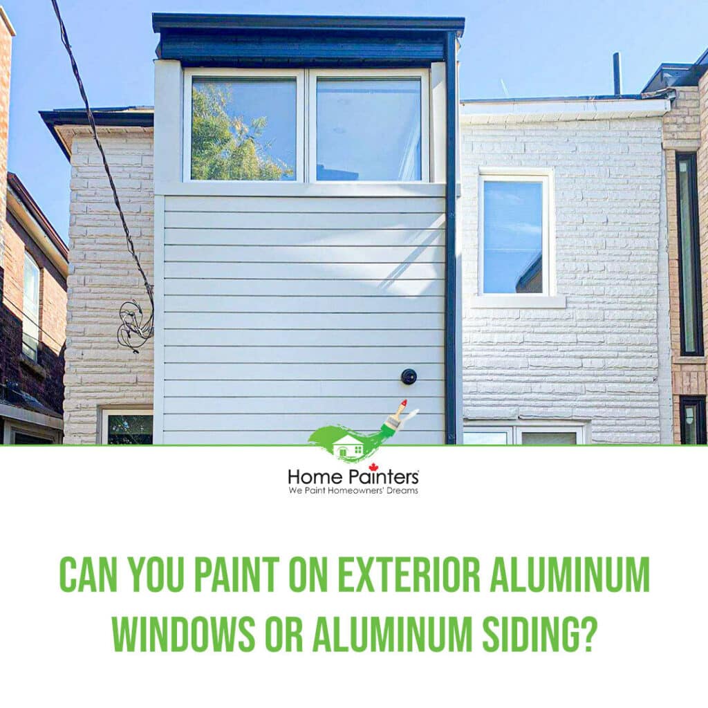Can You Paint on Exterior Aluminum Windows or Aluminum Siding