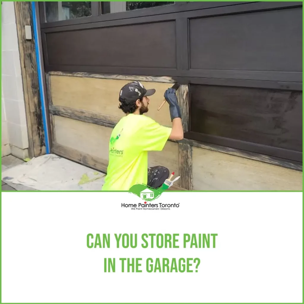 Can You Store Paint In The Garage