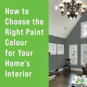 How to Choose the Right Paint Colour for Your Home’s Interior