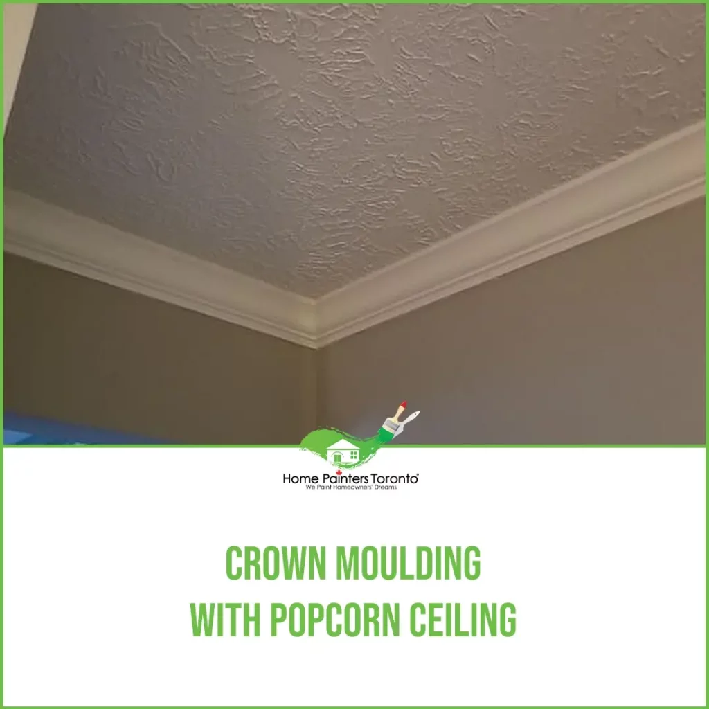 Crown Moulding with Popcorn Ceiling