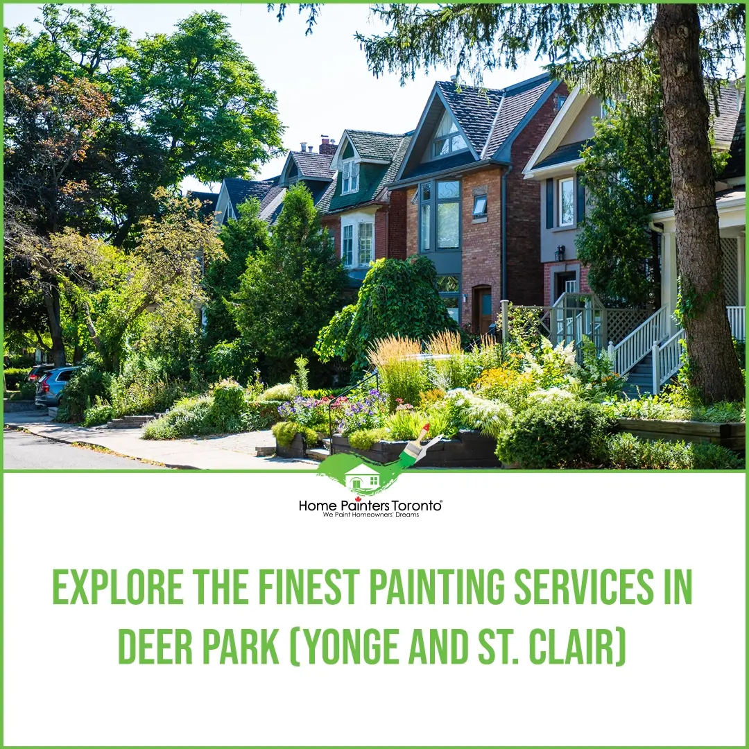 Painting Services in Deer Park (Yonge and St. Clair)