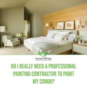 Do I Really Need A Professional Painting Contractor To Paint My Condo?Do I Really Need A Professional Painting Contractor To Paint My Condo?