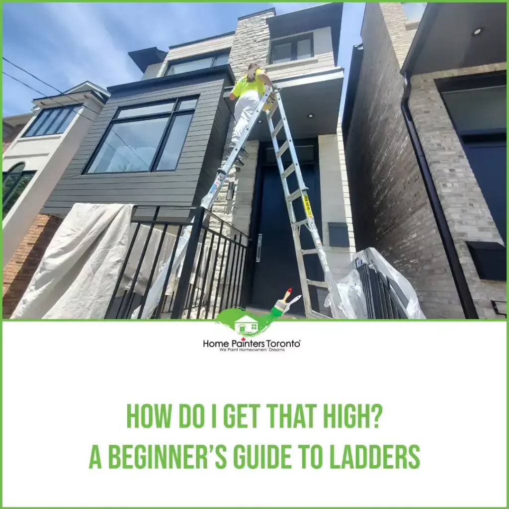 How Do I Get That High? A Beginner’s Guide to Ladders
