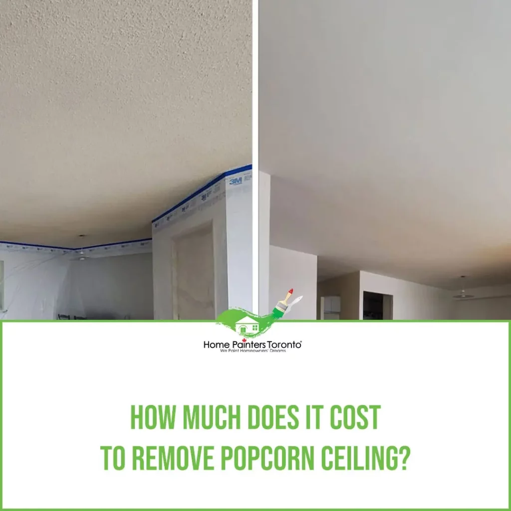 Popcorn Ceiling Removal Cost-Home Painters Toronto