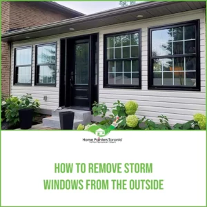 How To Remove Storm Windows From The Outside