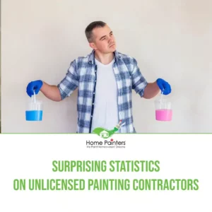 Surprising Statistics On Unlicensed Painting Contractor