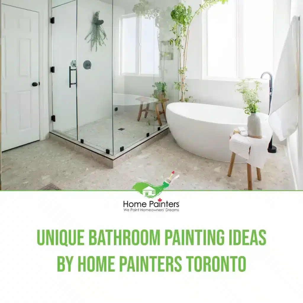 Unique Bathroom Painting Ideas by Home Painters Toronto Featured