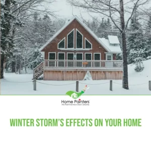 Winter Storms Effects on Your Home