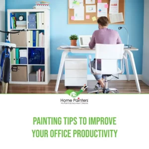 Painting Tips to Improve Your Office Productivity