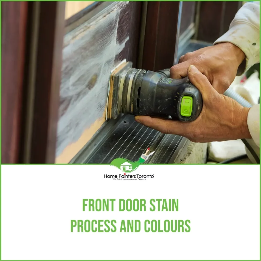 Front Door Stain Process And Colours