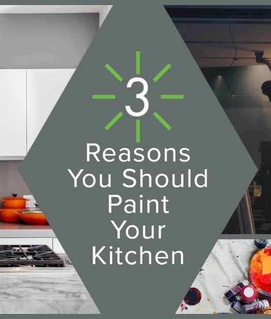 3 Reasons Paint Kitchen