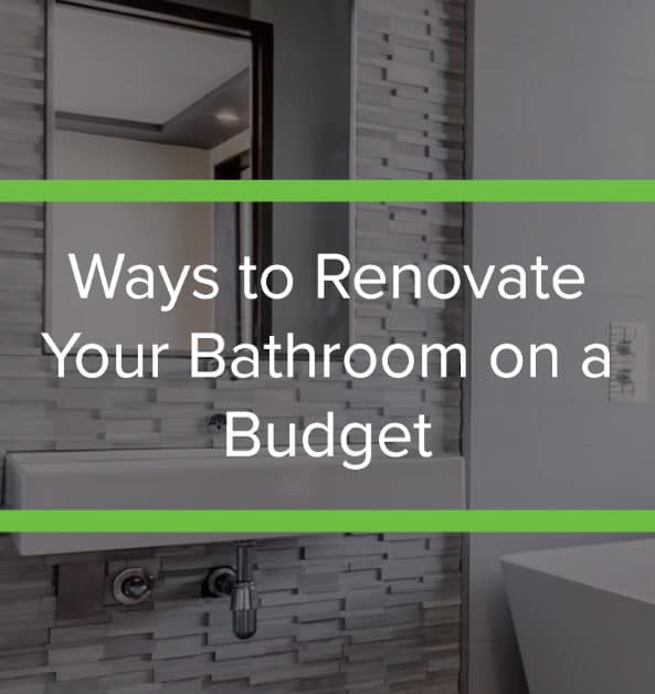 Ways To Renovate Your Bathroom On A Budget