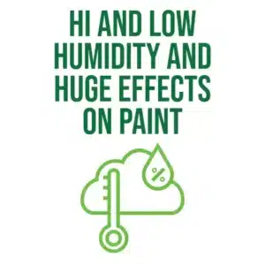 Hi and Low Humidity and huge effects on paint