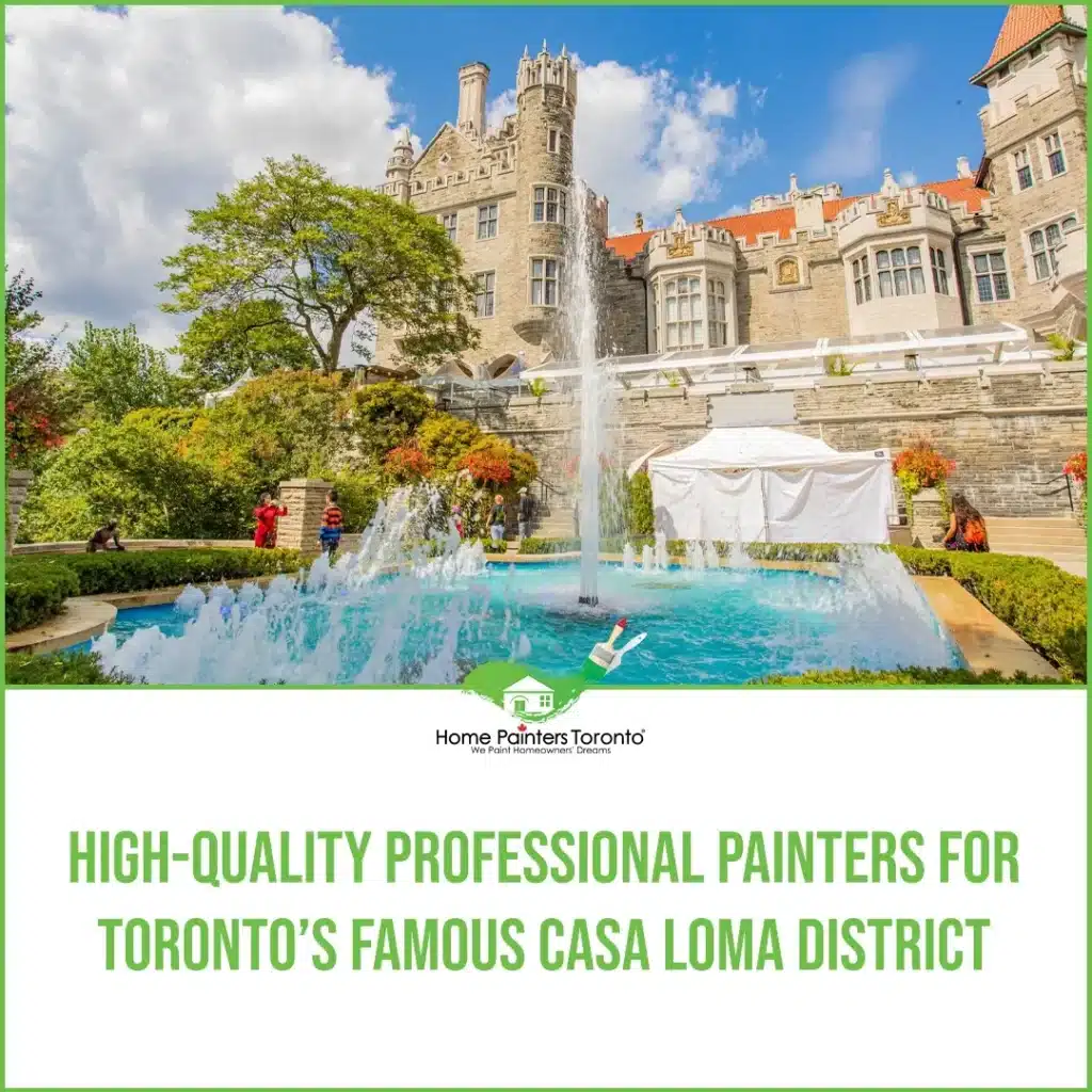 High-Quality_Professional_Painters_for_Torontos_Famous_Casa_Loma_District_Image