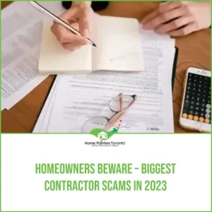 Homeowners Beware – 10 Biggest Contractor Scams