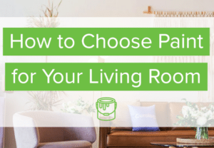 How To Choose Paint For Your Living Room