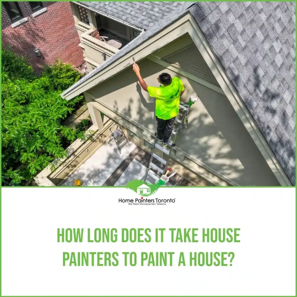 How Long Does It Take House Painters To Paint A House?