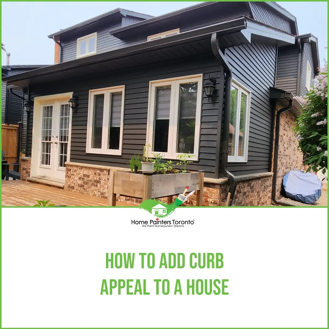 How To Add Curb Appeal To A House - Home Painters Toronto