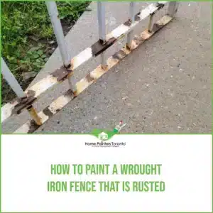 How To Paint A Wrought Iron Fence That Is Rusted