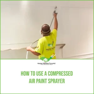 How to Use a Compressed Air Paint Sprayer