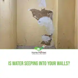 Is Water Seeping Into Your Walls