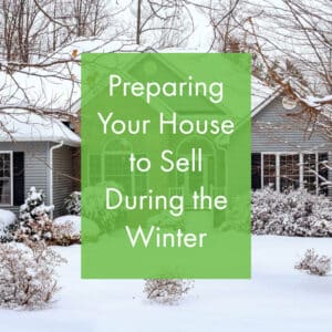 Preparing Your House To Sell During The Winter