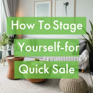 How To Stage Yourself For Quick Sale Image