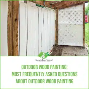 Outdoor Wood Painting Most Frequently Asked Questions About Outdoor Wood Painting 1