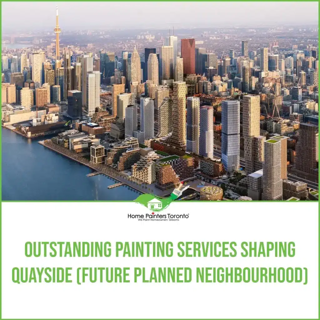 Painting Services Shaping Quayside (future planned neighbourhood)