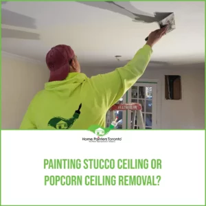 Painting Stucco Ceiling Or Popcorn Ceiling Removal
