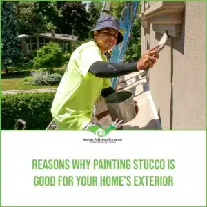 Reasons Why Painting Stucco Is Good for Your Home’s Exterior